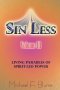 Sin Less Vol. III: Living Parables of Spirit-Led Power