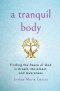 Tranquil Body: Finding the Peace of God in Breath, Movement, and Awareness