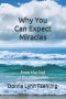 Why You Can Expect Miracles: From the God of the Impossible