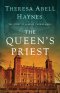 The Queen's Priest: The Story of Blessed Thomas Abell