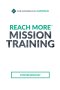 Reach More Mission Training: Starter Booklet