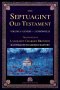 The Septuagint Old Testament, Volume I: Genesis-2 Chronicles: The Septuagint Version of the Old Testament in English, Translated by Sir Lancelot C. L.