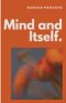 Mind and Itself: Architecture of Mind and The Hidden Mechanisms of Human Perception