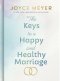 The Keys to a Happy and Healthy Marriage
