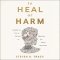 To Heal or Harm