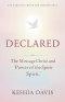 Declared: The Message of Christ and the Power of the Spirit