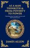 As a Man Thinketh & From Poverty to Power: Unlocking Inner Strength, Success, and Self-Transformation (Large Print Deluxe Hardcover Edition For Easy R