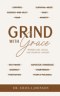 Grind With Grace: Where God, Goals, and Growth Coexist