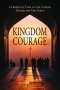 Kingdom Courage: A Prophetic View of the Church During End Times