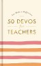You Make a Difference 50 Devos for Teachers