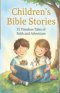Children's Bible Stories: 15 Timeless Stories of Faith, Courage, and God's