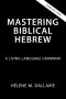 Mastering Biblical Hebrew