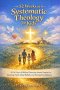 52 Weeks of Systematic Theology for Kids: A Full Year of Biblical Doctrine Made Simple for Growing Faith, Clear Beliefs, and Strong Foundations