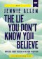 The Lie You Don't Know You Believe Video Study