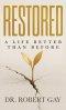 Restored: A Life Better Than Before