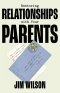 Restoring Relationships with Your Parents