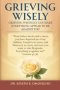 Grieving Wisely