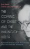 The Coming of Christ and the Hailing of Hitler