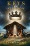 Keys of the Kingdom: Jesus' Divine Obsession? Don't Miss the Only Gospel He Ever Preached
