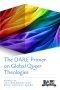 DARE Primer on Global Queer Theologies
