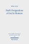 Paul\'s Designations Of God In Romans