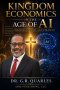 Kingdom Economics: In The Age of AI: Wealth, Wisdom, and Strategy