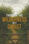 Through the Wilderness with Christ