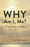 Why Am I, Me?: A Eucharistic Journey