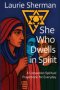 She Who Dwells in Spirit: A Companion Spiritual Prayerbook for Everyday