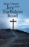 How I Found Joy on a Turbulent Road