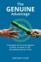 The GENUINE Advantage: A Gameplan for Thriving Together-At Work, at Home, in Life. One Relationship at a Time