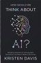 How Should We Think About AI?