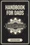 Handbook For Dads: Top Tested Tips To Raise Great Kids