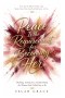 Peace Is The Requirement For Becoming Her: Healing, Letting Go, and Becoming the Woman God Called You to Be