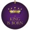 King Is Born Ceramic Decoration, A