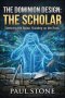 The Dominion Design : The Scholar
