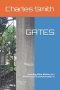 GATES: Guarding What Matters in a World That Constantly Pushes In