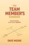 The Team Member's Handbook