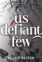 Us Defiant Few