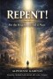 REPENT! For the Kingdom of God is Near