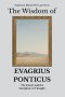 The Wisdom of Evagrius Ponticus: The Desert and the Discipline of Thought