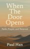 When The Door Opens: Faith, Prayer, and Renewal