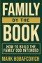 Family by the Book How to Build the Family God Intended