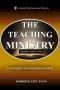 The Teaching Ministry: Exploring the Teaching Office and Gift