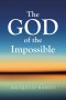 The God of the Impossible
