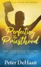 Perfecting the Priesthood: A Speculative Fiction Novella