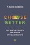 Choose Better: Five Biblical Models for Making Ethical Decisions