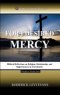 For I Desired Mercy: Biblical Reflections on Religion, Relationship, and Righteousness in Christianity