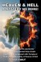 Heaven & Hell: A Mystery No More!