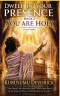 Dwell in Your Presence: Book 2: You Are Holy